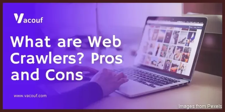 What-are-Web-Crawlers_-Pros-and-Cons