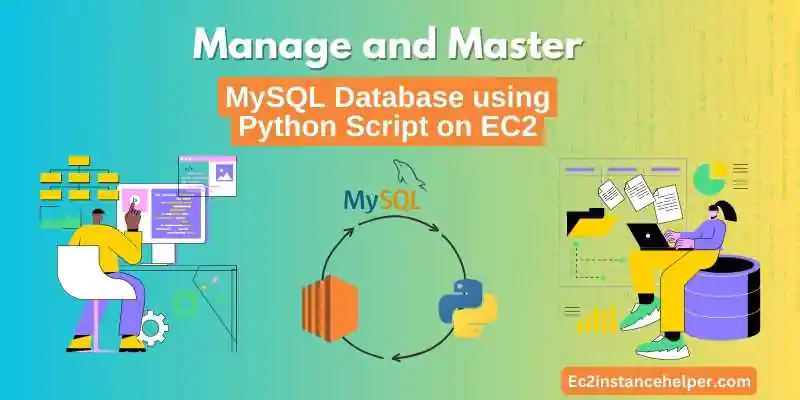 Manage and Master -MySQL Database using Python Script on EC2 1