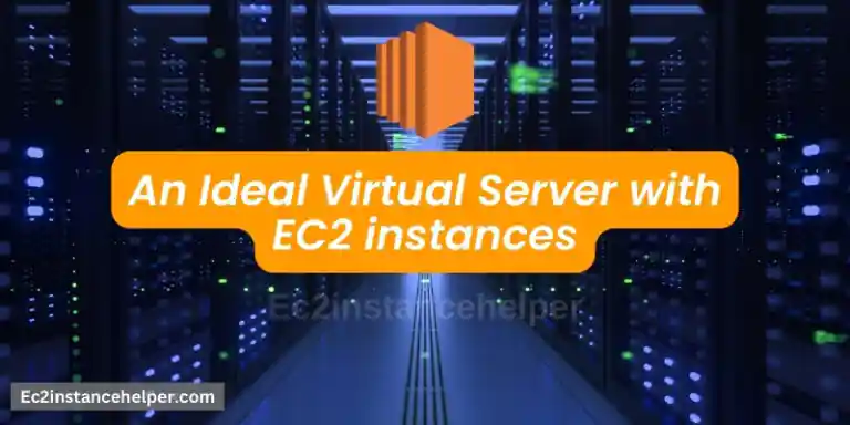 An Ideal Virtual Server with EC2 instances