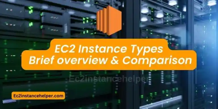 EC2 Instance Types – Brief overview and Comparison
