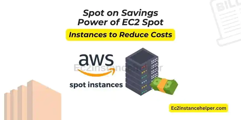 Spot on Savings-Power of EC2 Spot Instances to Reduce Costs 1